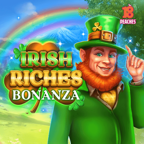 Irish Riches Bonanza — PEACHES EIGHTEEN