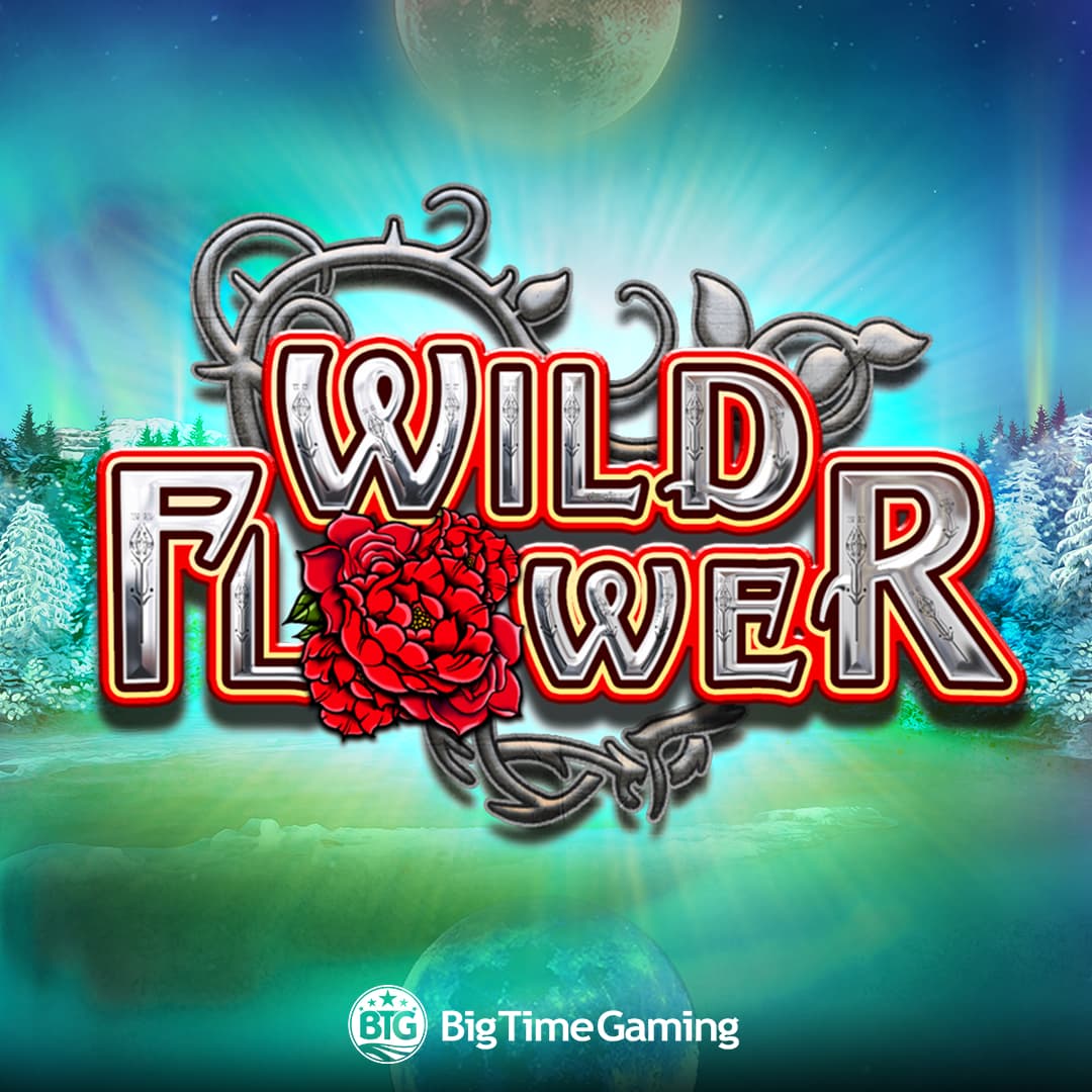 Wild Flower — BIG TIME GAMING