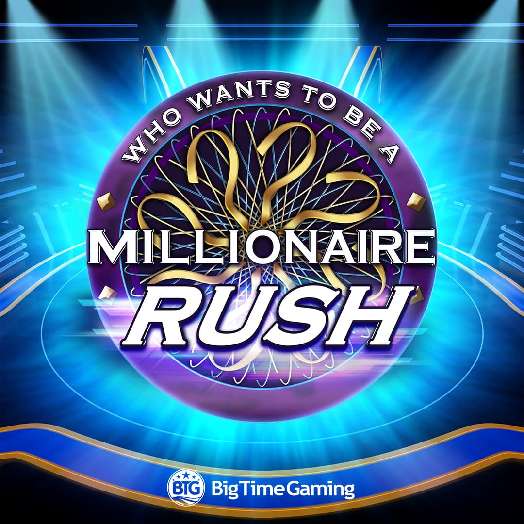 Millionaire Rush — BIG TIME GAMING