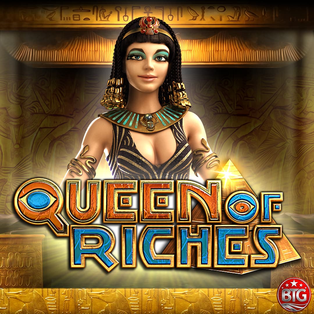 Queen of Riches — BIG TIME GAMING