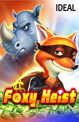 Foxy Heist — IDEAL