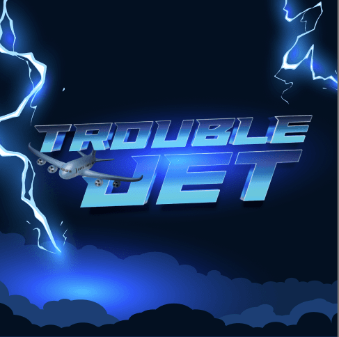 Trouble Jet — VELIPLAY