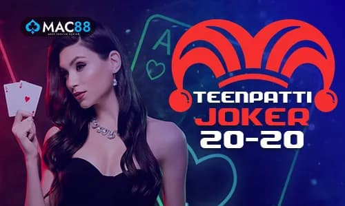 Teenpatti Joker 20-20 — MAC88