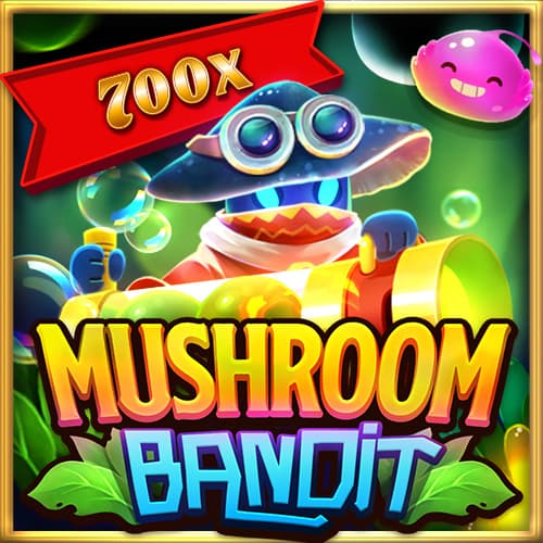 Mushroom Bandit — FASTSPIN